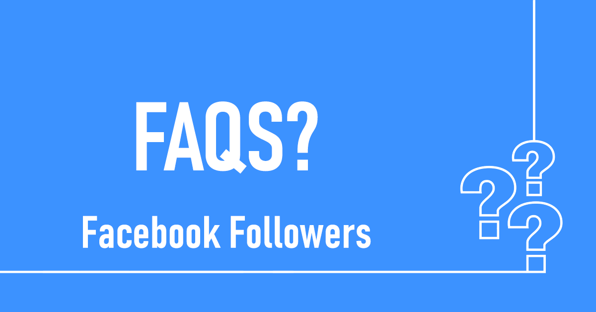 FAQs About to Buy Real Facebook Followers