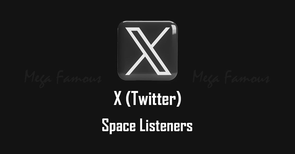 Mega Famous Buy X Space Listeners