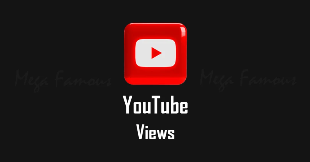 Mega Famous Buy YouTube Views