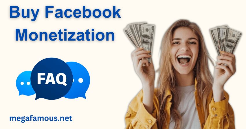 Buy Facebook Monetization FAQ