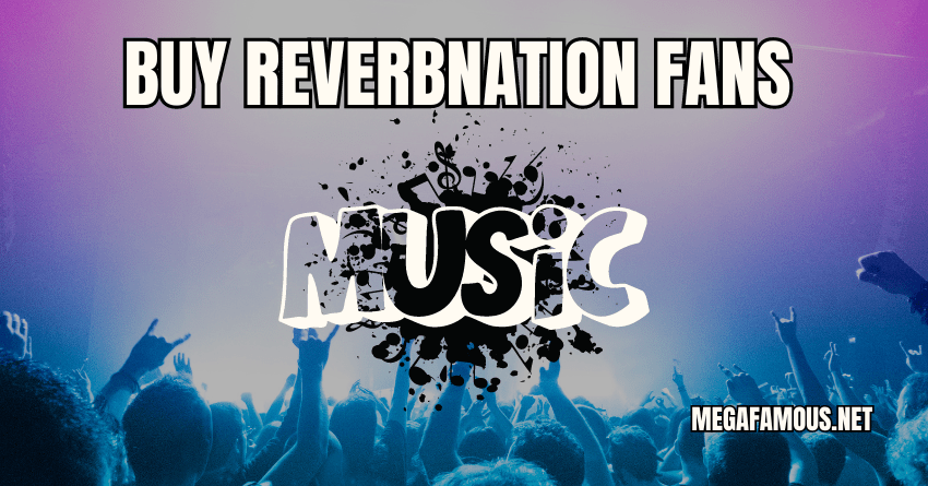 Buy ReverbNation Fans FAQ