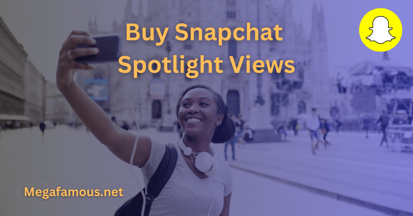 Buy Snapchat Spotlight Views Now