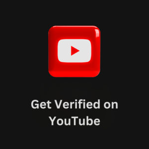 Get Verified on YouTube