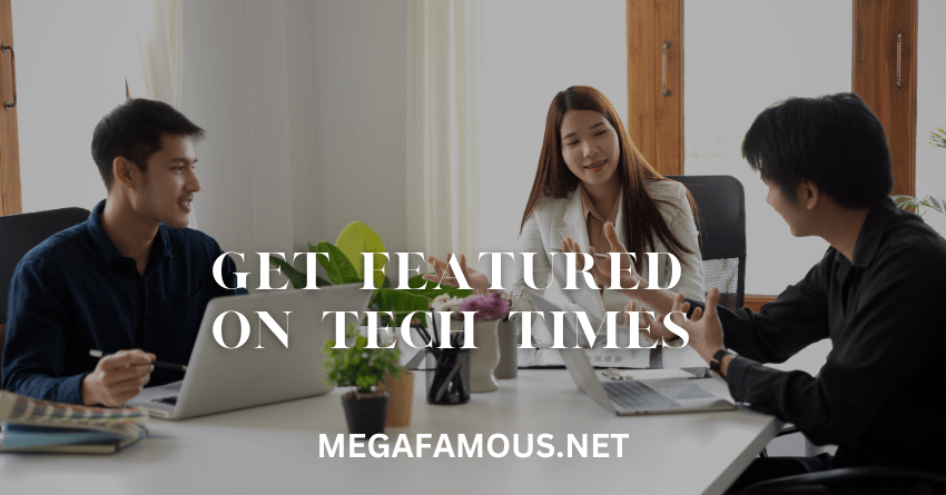 Get Featured On Tech Times Service