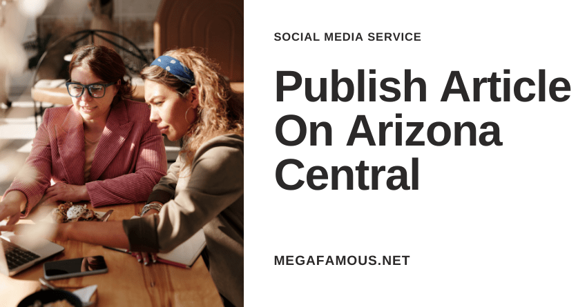 Publish Article On Arizona Central Service